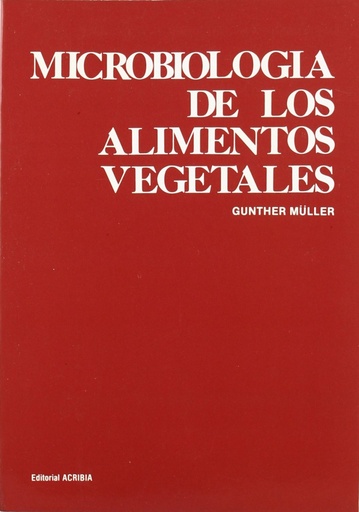 [9788420004723] MICROBIOLOGÍA DE LOS ALIMENTOS VEGETALES