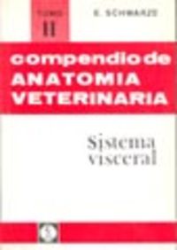 [9788420002293] COMPENDIO DE ANATOMÍA VETERINARIA. TOMO II: SISTEMA VISCERAL