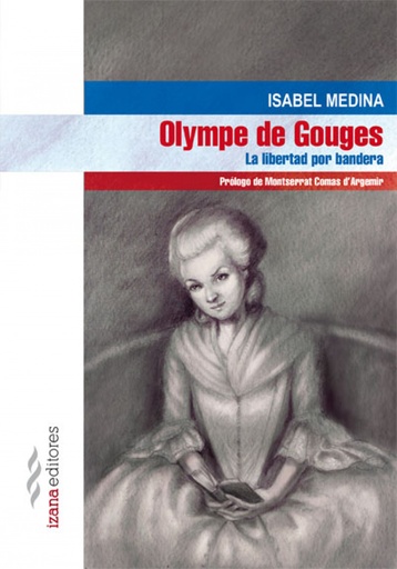 [9788494456718] Olympe de gouges. La libertad por bandera