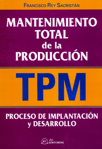 [9788495428493] Mantenimiento Total De La Produccion (Tpm)