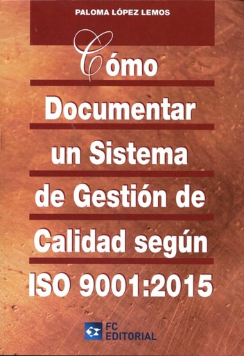 [9788415781639] Como Documentar Un Sistema De Gestion Calidad Iso 9001:2015