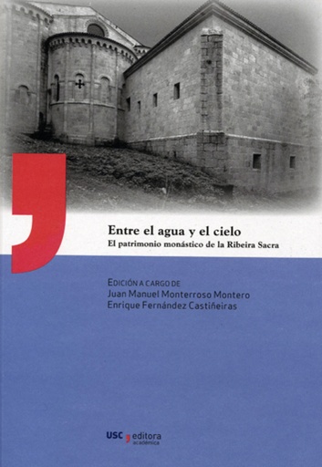 [9788498879407] Entre El Agua Y El Cielo. El Patrimonio De La Ribaira Sacra