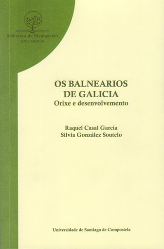 [9788498873870] Balnearios De Galicia: Orixe E Desenvolvemento