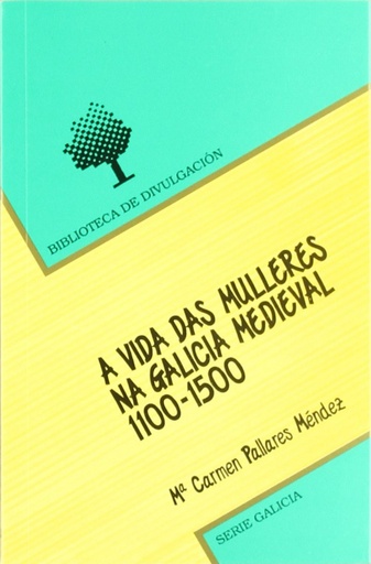 [9788481210071] Vida Das Mulleres Na Galicia Medieval (1100-1500)