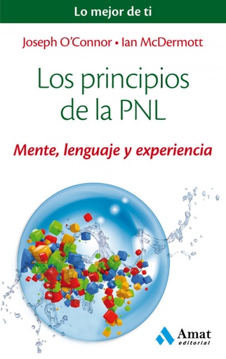 [9788497358200] Principios De La Pnl Mente Lenguaje Y Ex