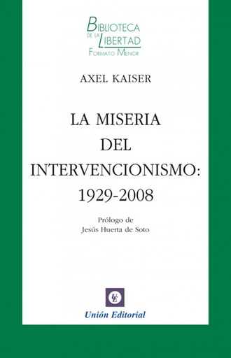 [9788472096240] Miseria Del Intervencionismo 1929 2008