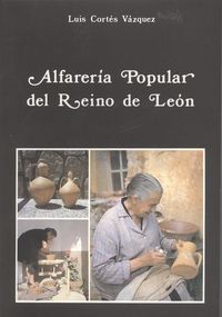 [9788485664283] Alfarería popular del reino de león