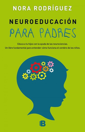 [9788466658430] NEUROEDUCACIÓN PARA PADRES