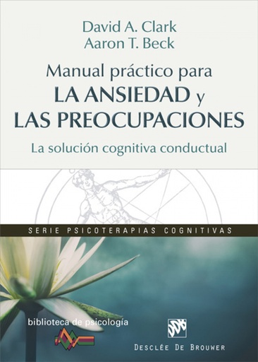 [9788433028464] MANUAL PRÁCTICO PARA LA ANSIEDAD Y LAS PREOCUPACIONES