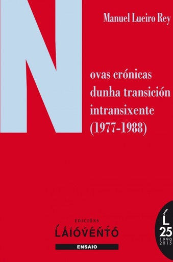 [9788484873198] NOVAS CRÓNICAS DUNHA TRANSICIÓN INTRANSIXENTE (1977-1988)