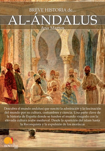 [9788499674773] Breve historia de Al-Ándalus