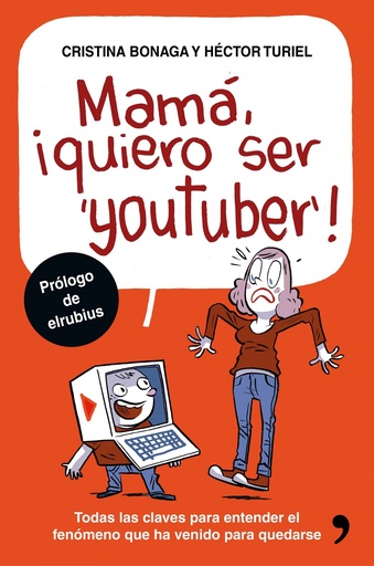 [9788499985527] MAMÁ, ¡QUIERO SER YOUTUBER!