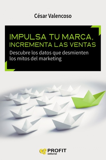 [9788416583393] Impulsa tu marca incrementa las ventas