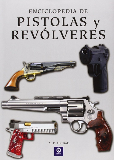 [9788497941655] ENCICLOPEDIA DE PISTOLAS Y REVOLVERES