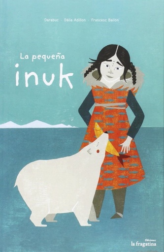 [9788416226887] LA PEQUEÑA INUK