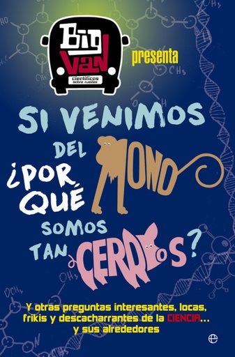 [9788490607107] SI VENIMOS DEL MONO, ¿POR QUÉ SOMOS TAN CERDOS?