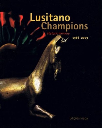 [9789727971060] Lusitano Champions - Historic memory 1966-2003