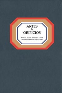 [9789898674128] Artes &amp;Orificios û 50 Novas profissões para combater o desemprego