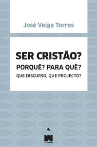 [9789899785250] Ser cristão? Porquê? Para quê?