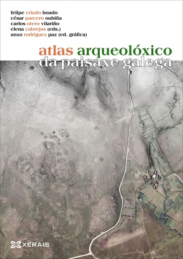 [9788491210481] ÁTLAS ARQUEOLÓXICO DA PAISAXE GALEGA