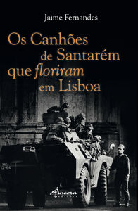 [9789727805037] OS CANHÕES DE SANTARÉM QUE FLORIRAM EM LISBOA