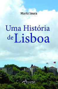 [9789727803972] UMA HISTÓRIA DE LISBOA