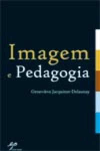 [9789728980061] Imagem e Pedagogia