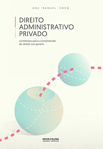 [9789898515216] Direito Administrativo Privado