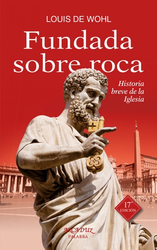 [9788490612606] Fundada sobre roca: historia breve de la Iglesia