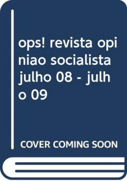 [9789728610906] ops! revista opiniao socialista julho 08 - julho 09