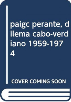 [9789898465238] paigc perante, dilema cabo-verdiano 1959-1974