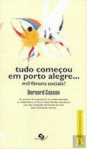 [9789728610265] Tudo começou em porto alegre...mil foruns sociais!