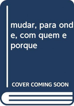 [9789728610470] mudar, para onde, com quem e porque