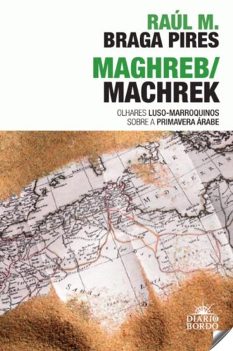 [9789898554215] Maghreb/Machrek - Olhares Luso-Marroquinos sobre  Primavera Árabe