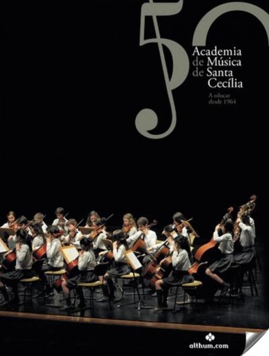 [9789896830762] 50 Anos da Academia de Música de Santa Cecília
