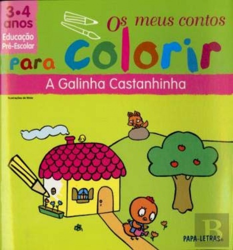 [9789728516796] Os M/ Contos P/ Colorir 3/4 Anos û A Galinha Castanhinha