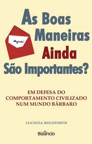 [9789725304556] As Boas Maneiras Ainda São Importantes?