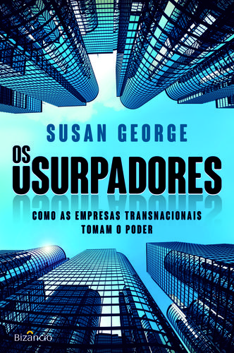 [9789725305645] Os Usurpadores: Como As Empresas Transnacionais Tomam o Poder