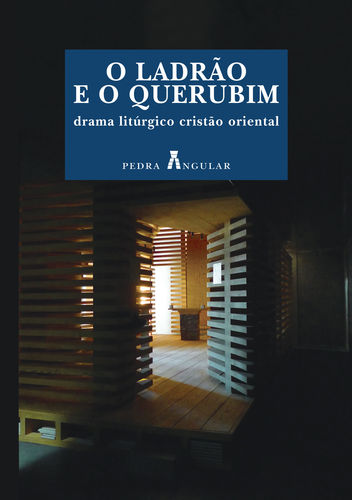 [9789898585004] O LADRÃO E O QUERUBIM - DRAMA LITÚRGICO CRISTÃO ORIENTAL