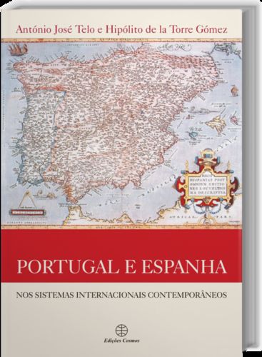 [9789727622085] Portugal e Espanha: Nos Sistemas Internacionais Contemporâneos