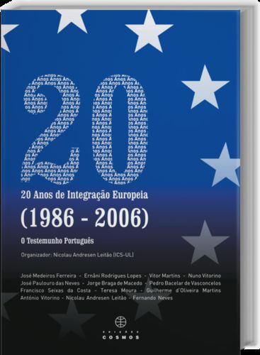 [9789727623013] 20 Anos de Integração Europeia (1986: 2006) O Testemunho Português