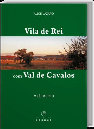 [9789727623297] Vila De Rei com Val De Cavalos: A Chanerca