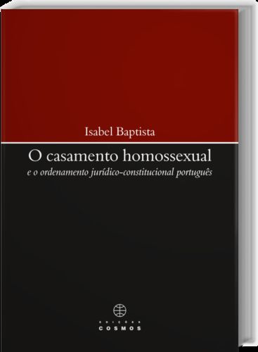 [9789727623396] Casamento Homossexual e o Ordenamento Jur¡dico-Constitucional Português