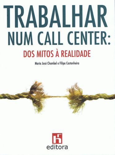 [9789728871277] Trabalhar num Call Center: Dos Mitos à Realidade