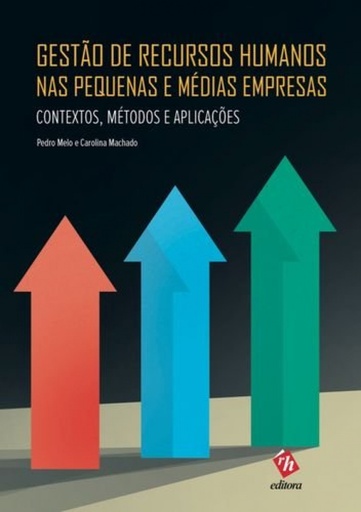 [9789728871482] Gestão de Recursos Humanos nas Pequenas e Médias Empresas: Contextos, Métodos e Aplicações