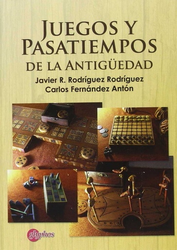 [9788494069932] Juegos y pasatiempos de la antigüedad
