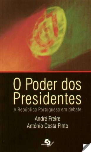 [9789728610463] O poder dos presidentes. A República portuguesa em debate