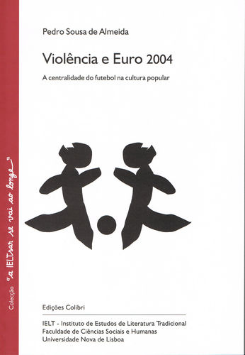 [9789727726431] Violência e Euro 2004 - A centralidade do futebol na cultura popular