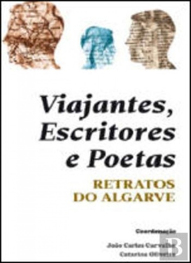 [9789727729357] Viajantes, Escritores e Poetas - Retratos do Algarve