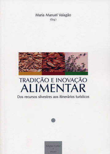 [9789727726554] Tradição e Inovação Alimentar - Dos recursos silvestres aos itinerários tur¡sticos